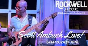 SCOTT AMBUSH LIVE @ Rockwell Riverside!  6/14/24