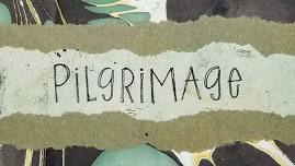 Come and See: Pilgrimage 3