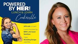 April Powered By Her Lunch & Learn: Cookeville