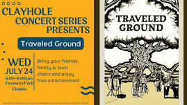 Clayhole Concert Series Presents: Traveled Ground