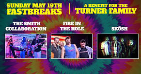 Benefit For the Turner Family ft. Skosh, Fire In The Hole, and The Smith Collaboration