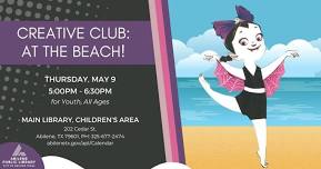 Creative Club: At the Beach (Main Library)