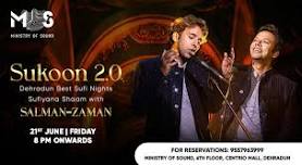 MOS Dehradun Presents SUKOON 2.0 with SALMAN-ZAMAN