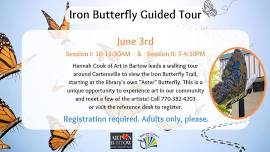 Iron Butterfly Guided Tour- Two Sessions (10-11:30am & 3-4:30pm)