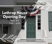 The Lathrop House Opening Day