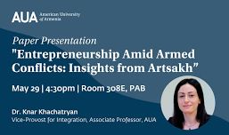 Entrepreneurship Amid Armed Conflicts: Insights From Artsakh