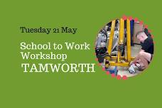 School to Work Workshop Tamworth