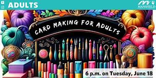 Card Making for Adults (18+)