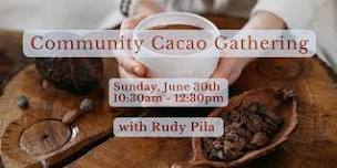 Community Cacao Gathering