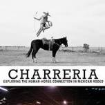 Charrería: Exploring the human-horse connection in Mexican Rodeo