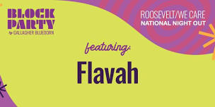 BLOCK PARTY Series: ROOSEVELT/WE CARE featuring FLAVAH • National Night Out