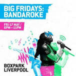 BIG FRIDAYS: BANDAROKE