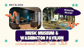 Lewis and Clark Kids’ Club: National Music Museum & Washington Pavilion