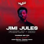 Vudu presents: Jimi Jules