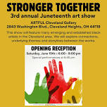 Stronger Together, 3rd Annual Juneteenth Exhibition