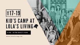 Kid's Camp at Lola's Living