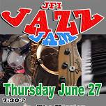 JFI Jazz Jam returns for another day!  Thursday, June 27.