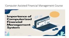 Computer Assisted Financial Management