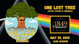 One Lost Tree plays 1849 on Saturday, May 25th.  8-11