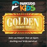 Golden Ticket Tour at Parkside Church