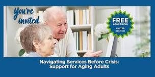 Navigating Services Before Crisis:  Support for Aging Adults