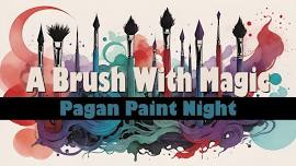 A Brush With Magic - Pagan Paint Night