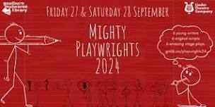 Mighty Playwrights 2024. Bookings via: gmlib.co/mptickets