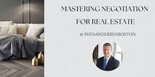 Mastering Negotiation for Real Estate with Sven Andersen