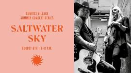 Sunrise Village Summer Concert Series | Saltwater Sky