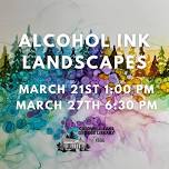 Alcohol Ink Landscapes with Michele Niedermeyer