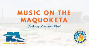 Music on the Maquoketa - Manchester River Days 2024