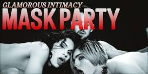 GLAMOROU$ INTIMACY MA$K PARTY