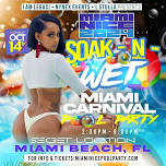 MIAMI NICE 2024 SOAK-N-WET POOL PARTY MIAMI CARNIVAL COLUMBUS DAY WEEKEND