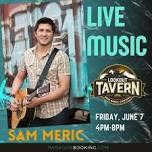 Lookout Live! :  Live Music in Moon Valley featuring Sam Meric  at Lookout Tavern