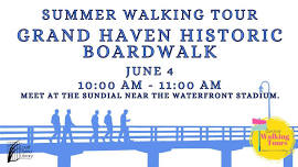 Summer Walking Tours - Grand Haven Historic Boardwalk