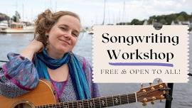 Songwriting Workshop with Alice Limoges - Free and Open to All!