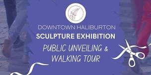 Downtown Haliburton Sculpture Exhibition - Public Unveiling and Walking Tour