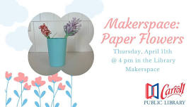 Makerspace: Paper Flowers