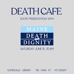 Death Cafe with Guest Death with Dignity Maine