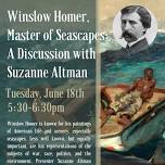 Winslow Homer, Master of Seascapes: A Discussion with Suzanne Altman